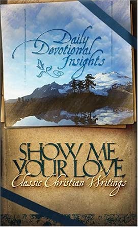 Show Me Your Love Daily Devotional Insights